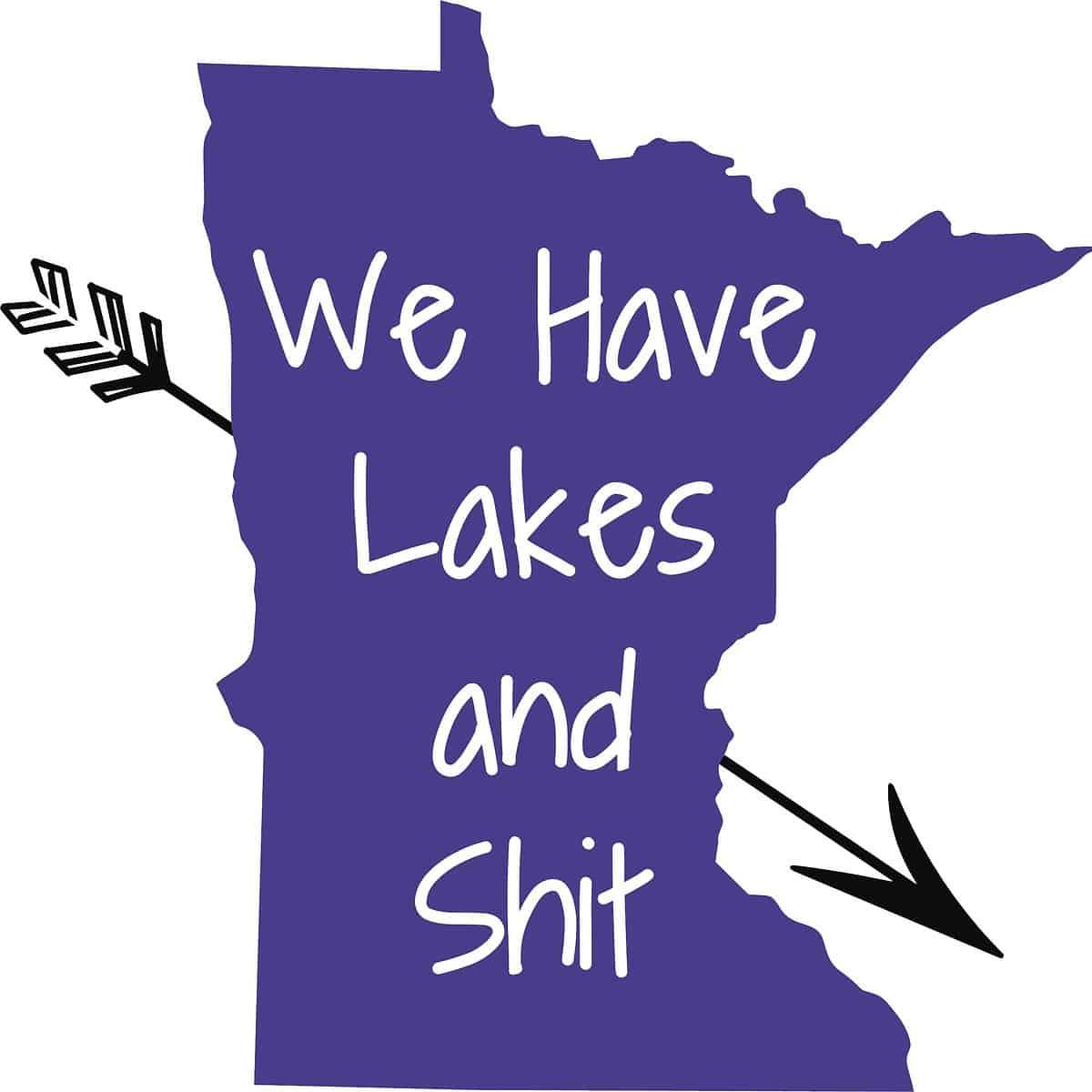 We have Lakes & Sh^T image 0
