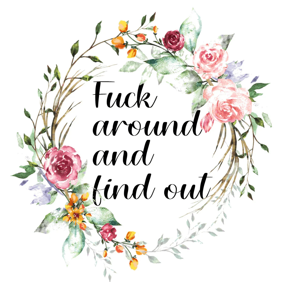 F Around and Find Out image 0