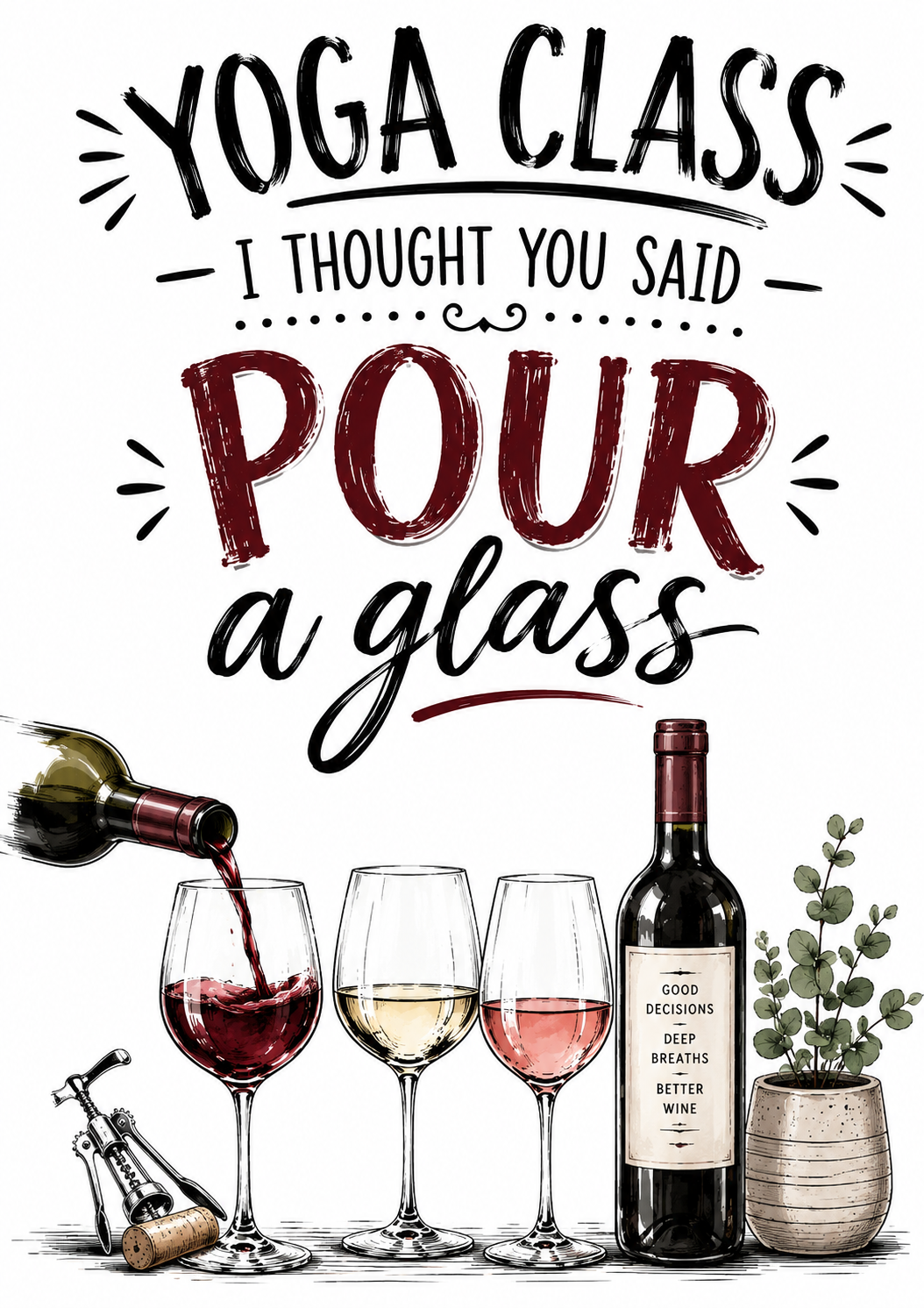 Yoga Class... I Thought You Said Pour a Glass | Funny Wine Kitchen Towel | Wine Lover Gift