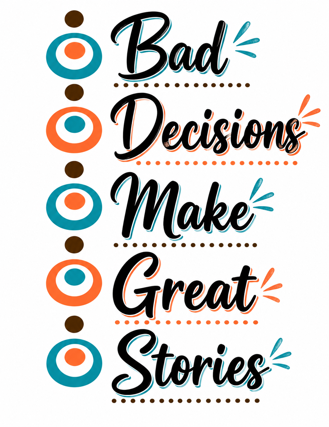 "Bad Decisions Make Great Stories" Funny Kitchen Towel | Adult Humor Gift