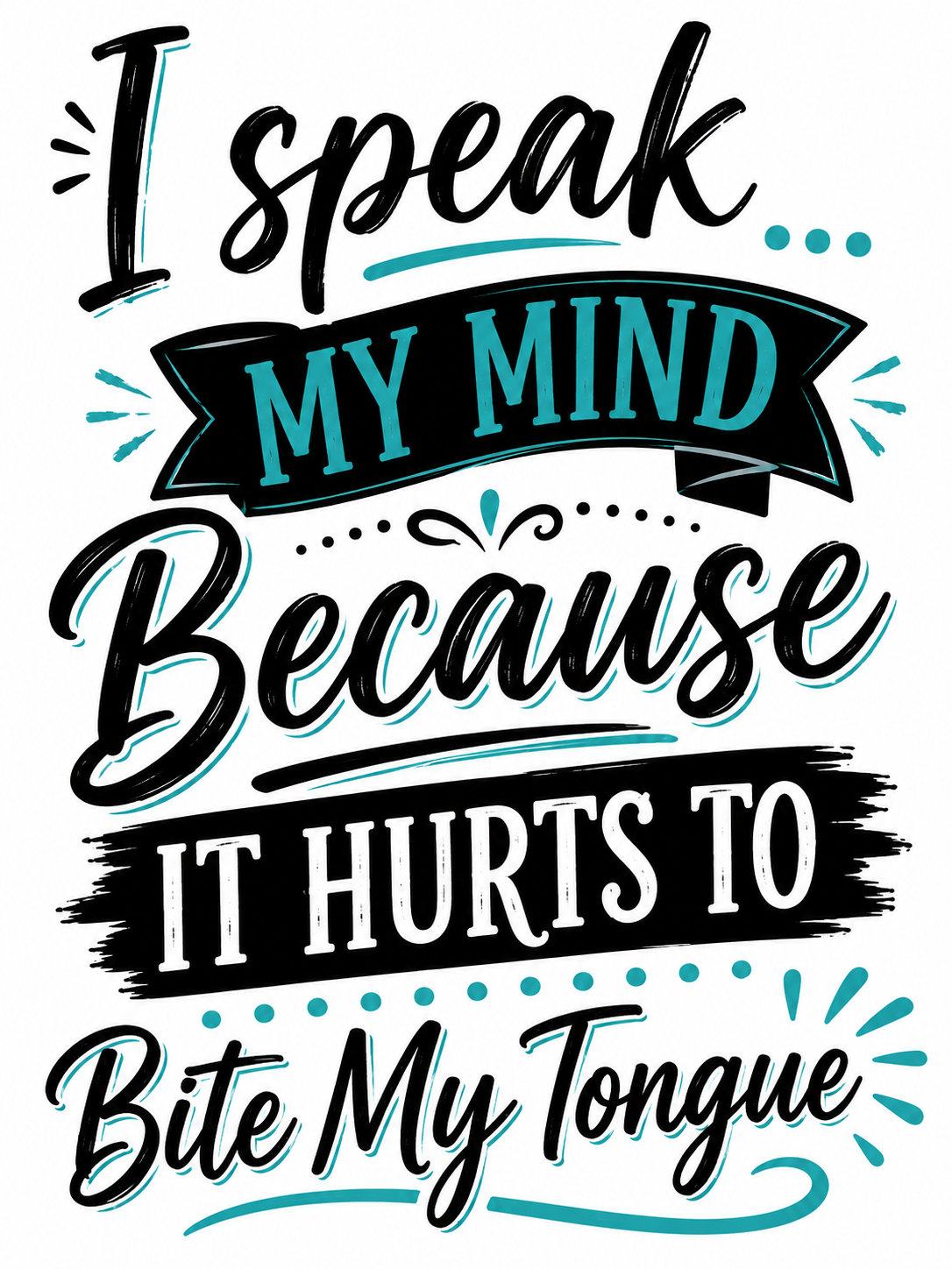 I Speak My Mind Because It Hurts to Bite My Tongue | Funny Kitchen Towel | Sassy Gift