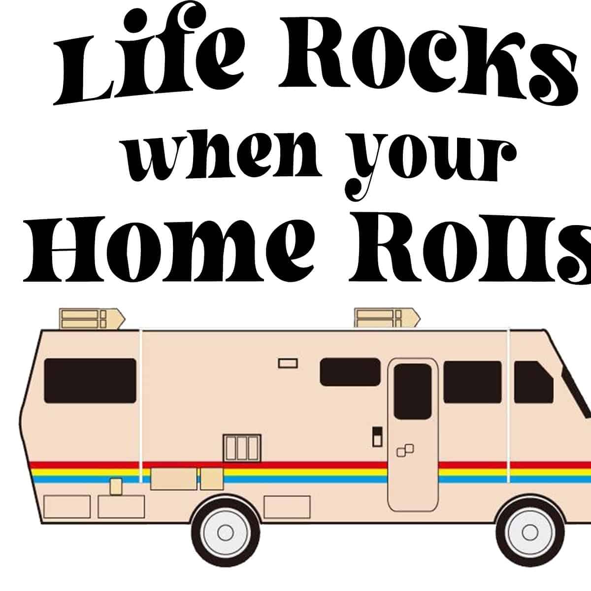 Life Rocks when your Home Rolls image 0