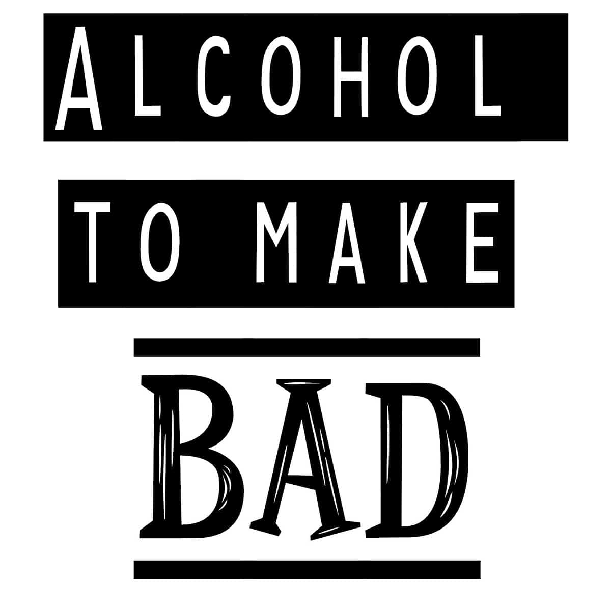 I do not need Alcohol to make Bad Decisions Kitchen Towel image 0