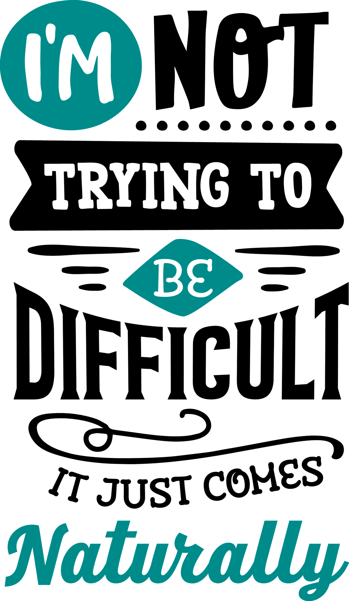 I'm not Trying to Be Difficult image 0