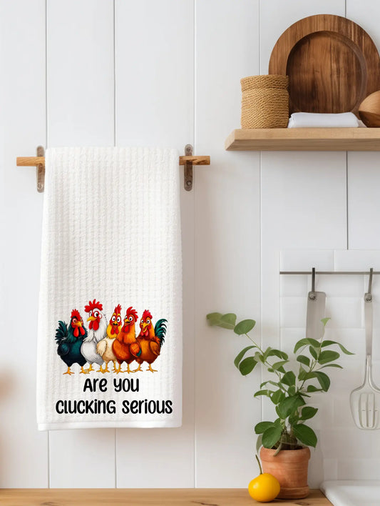 Are you Clucking Serious Kitchen Towel image 0