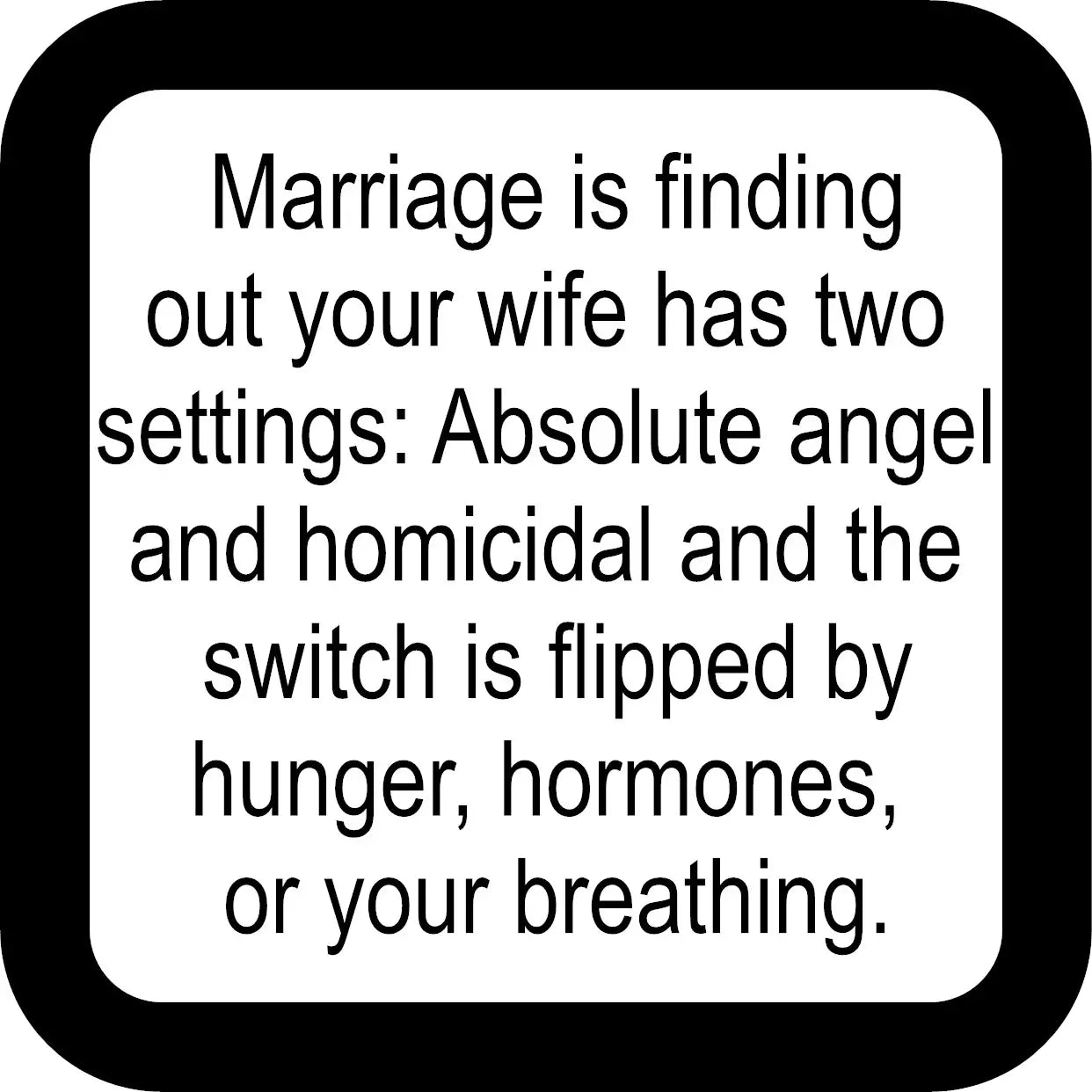 Marriage is Finding Coaster image 0