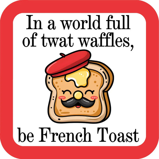 In a world full of Twat Waffles Funny Coaster image 0