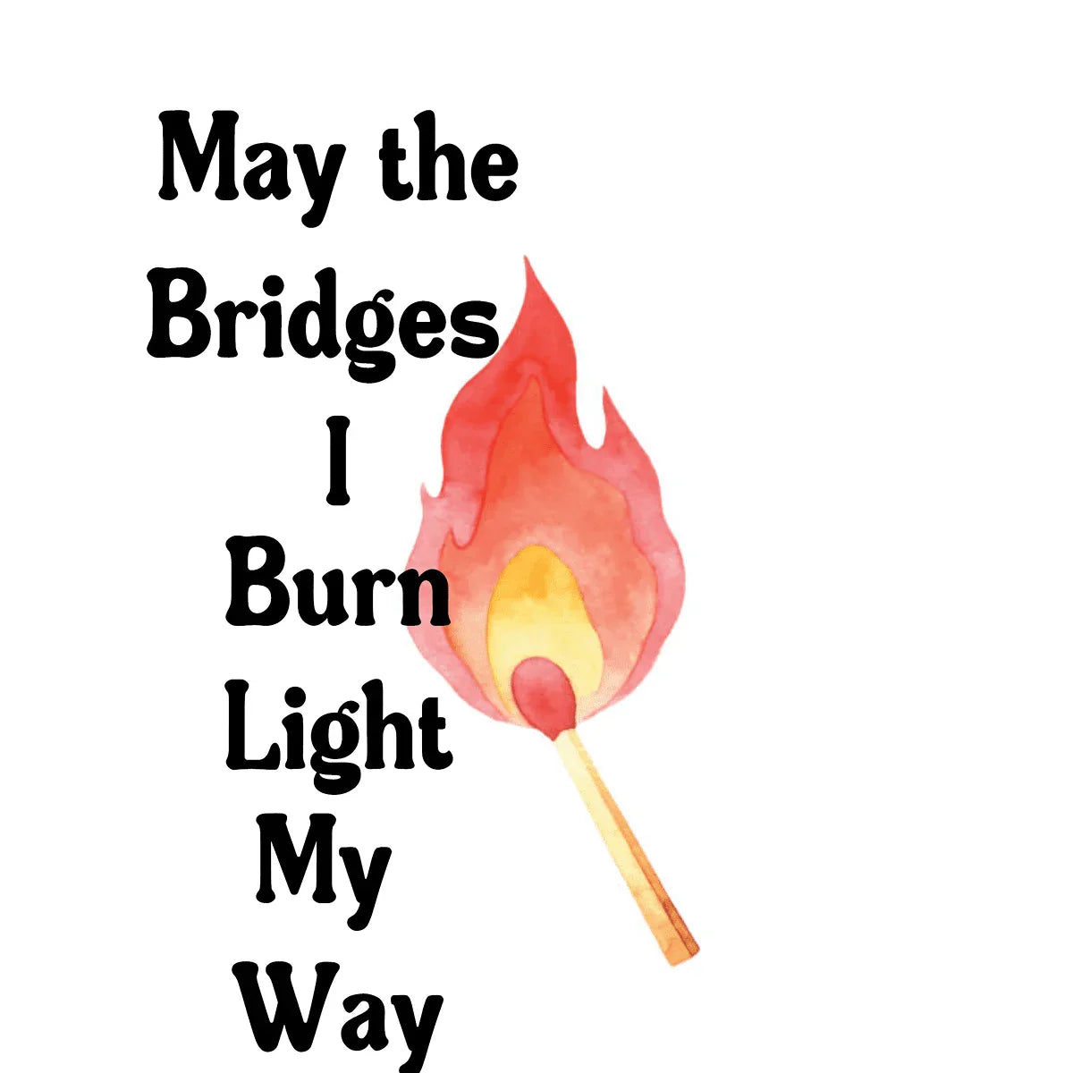 May The Bridges I Burn image 0