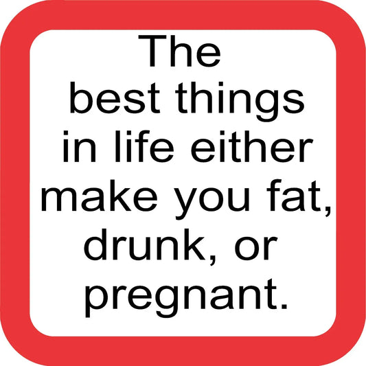 The best things in Life Funny Coaster image 0