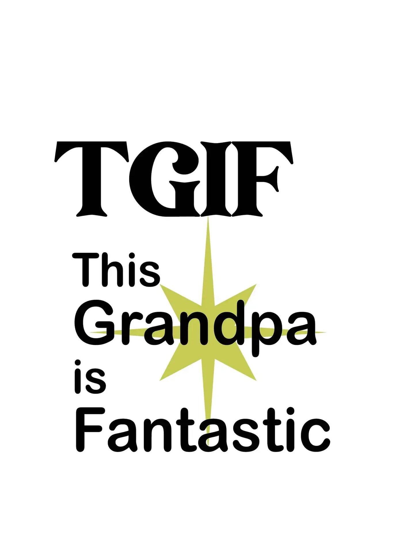 TGIF This Grandpa is Fantastic image 1