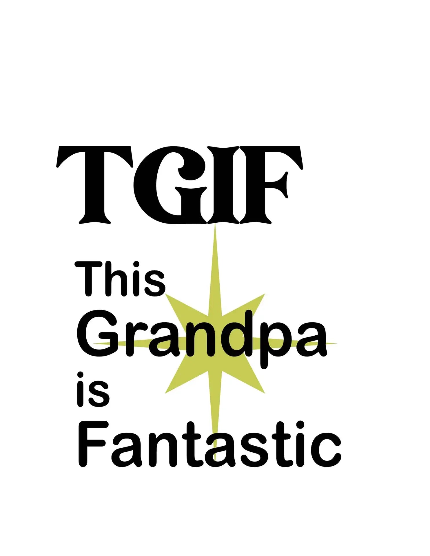 TGIF This Grandpa is Fantastic image 1