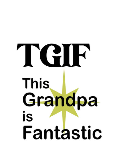 TGIF This Grandpa is Fantastic image 1