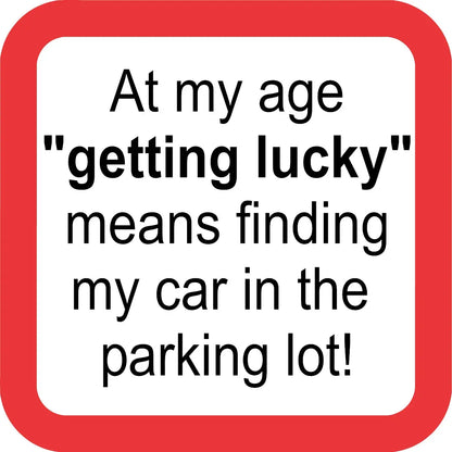 At my Age Funny Coaster image 0