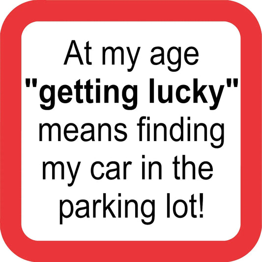 At my Age Funny Coaster image 0