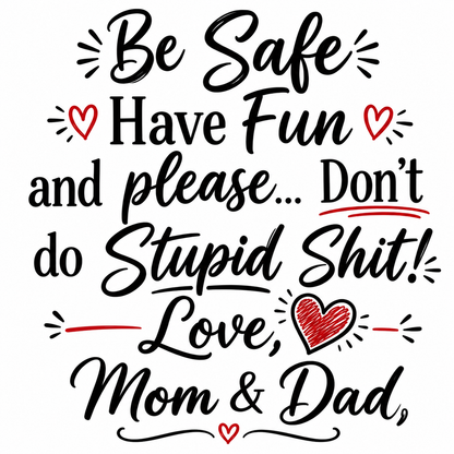 Be Safe, Have Fun and Please… Funny Parenting Kitchen Towel | Gift for Parents