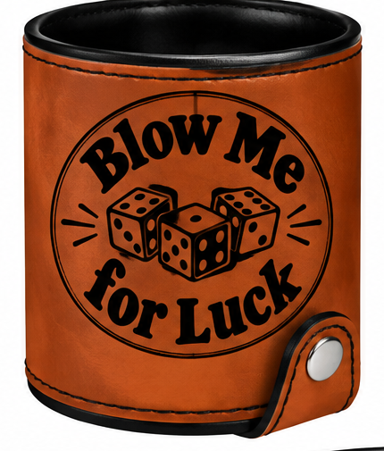 Blow Me for Luck Leatherette Dice Cup