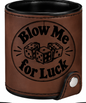 Blow Me for Luck Leatherette Dice Cup