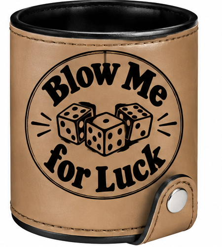 Blow Me for Luck Leatherette Dice Cup