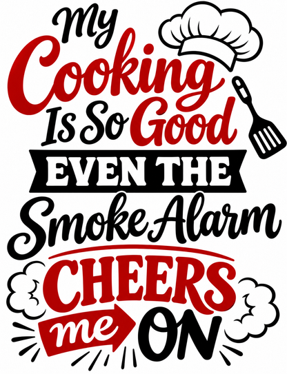 My Cooking Is So Good Even the Smoke Alarm Cheers Me On | Funny Kitchen Towel | Cooking Humor Gift