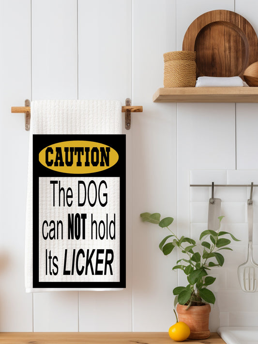 Caution dog can not hold Kitchen Towel
