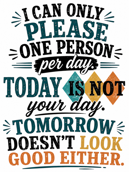I Can Only Please One Person Per Day Funny Sarcastic Kitchen Towel | Coworker Gift
