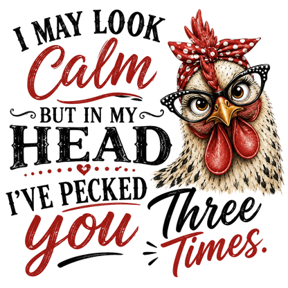 I May Look Calm But In My Head I've Pecked You Three Times | Funny Chicken Kitchen Towel | Farmhouse Gift