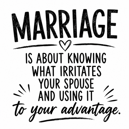 Marriage is about knowing what irritates Funny Kitchen Towel | Wedding/Anniversay Gift