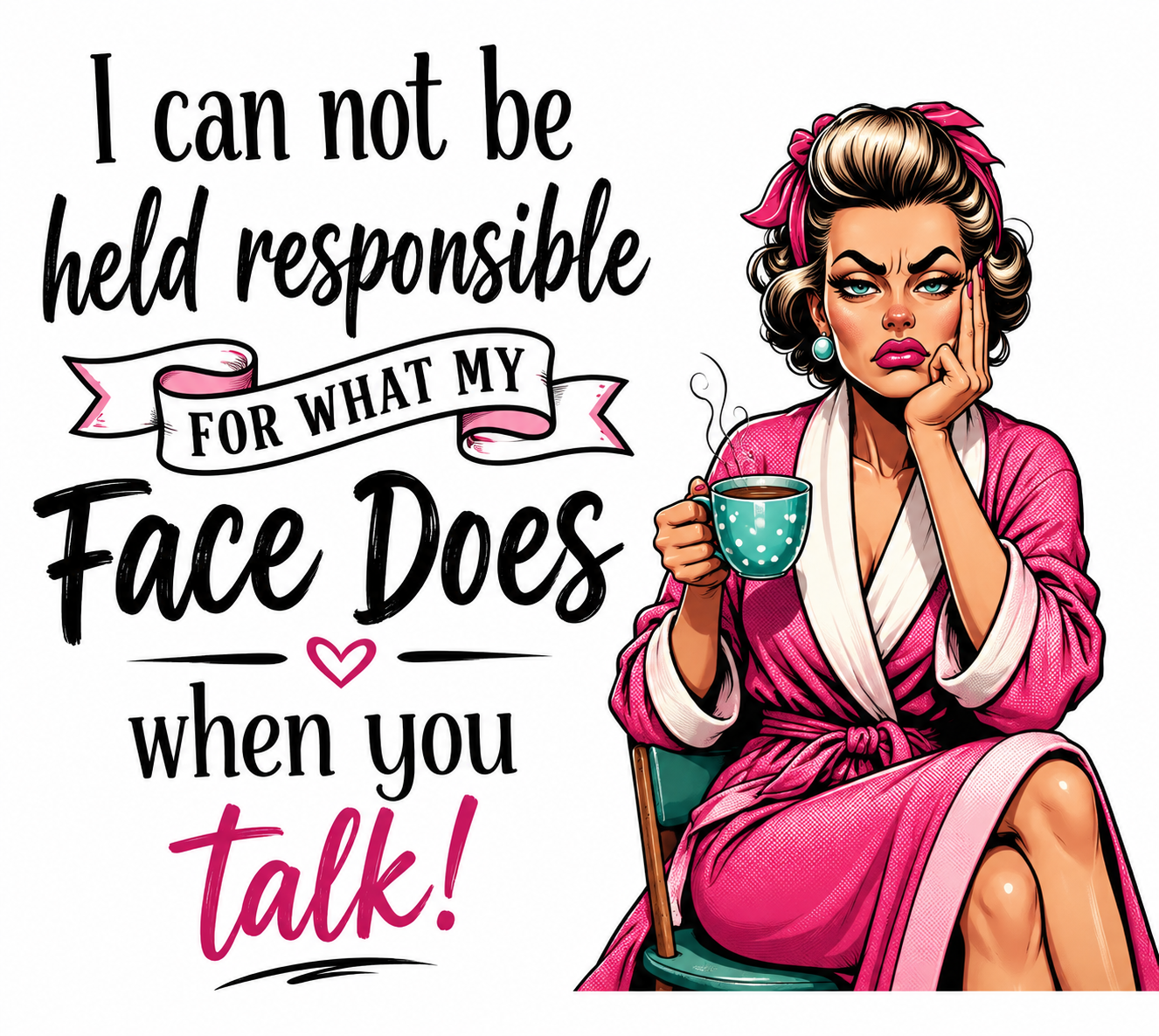 I Cannot Be Held Responsible for What My Face | Funny Kitchen Towel