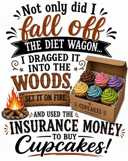 Not Only Did I Fall Off the Diet Wagon | Funny Kitchen Towel | Sassy Gift