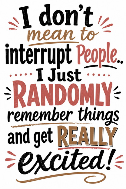 I Don't Mean to Interrupt People | Funny Kitchen Towel | Sassy Gift