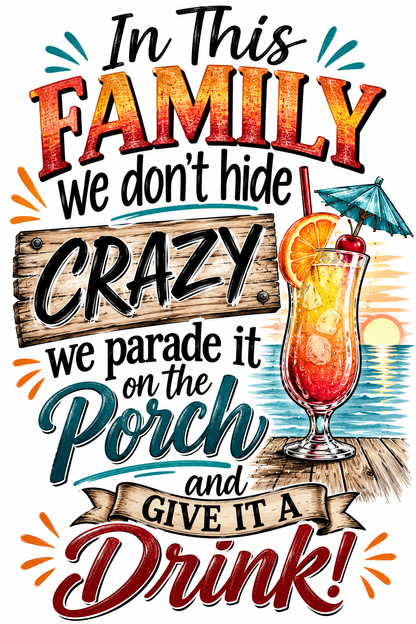 In This Family We Don't Hide Crazy | Funny Kitchen Towel | Family Gift