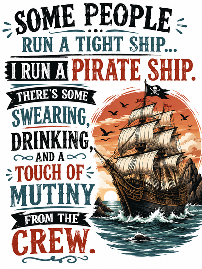 Some People Run a Tight Ship I Run a Pirate Ship | Funny Kitchen Towel | Sassy Gift