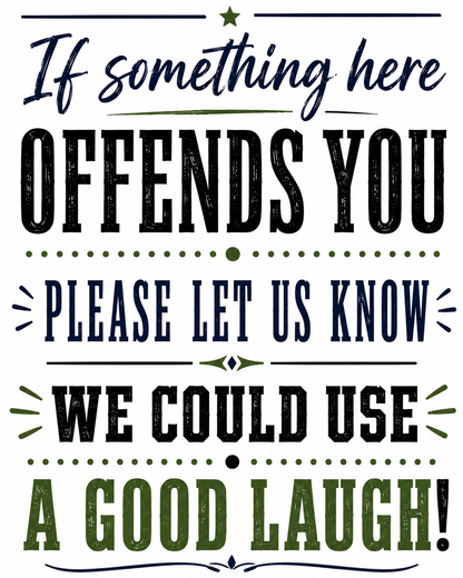 If Something Offends You Please Let Us Know | Funny Kitchen Towel | Sassy Gift