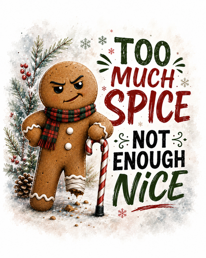 Too much Spice Not enough Nice - Christmas Kitchen Towel