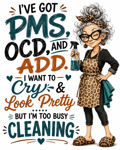 I've Got PMS, OCD and ADD | Funny Kitchen Towel