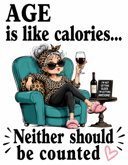 Age is like Calories.. Funny Kitchen Towel | Age Friend Gift