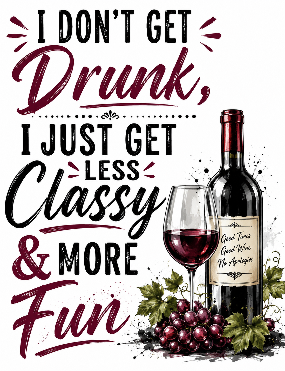 I Don't Get Drunk, I Just Get Less Classy Funny Wine Kitchen Towel | Wine Lover Gift