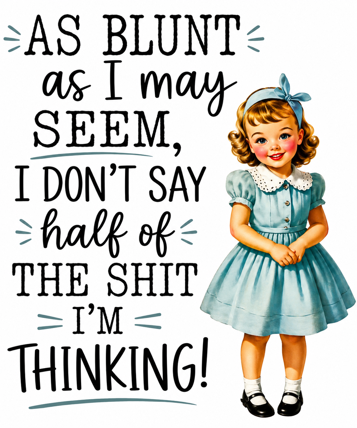 As Blunt As I May Seem | Sarcastic Gift | Funny Kitchen Towel