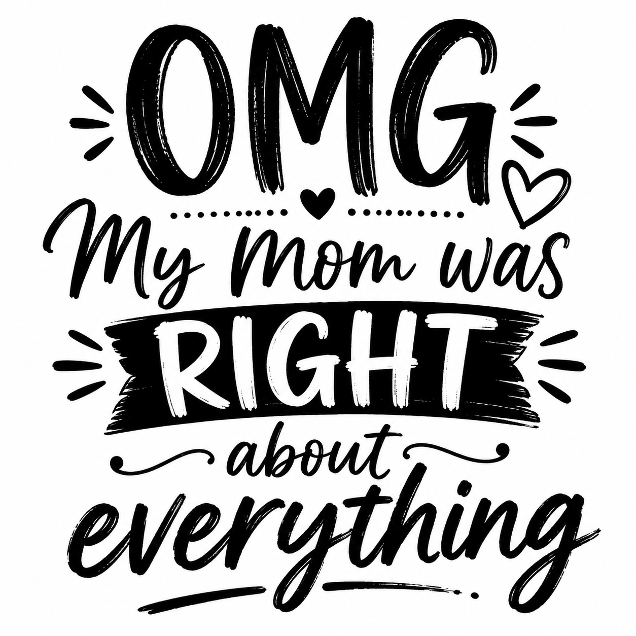 OMG My Mom Was Right About Everything | Funny Mom Kitchen Towel