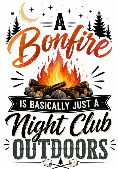 A Bonfire is basically a night club - Kitchen Towel | Camping Gift