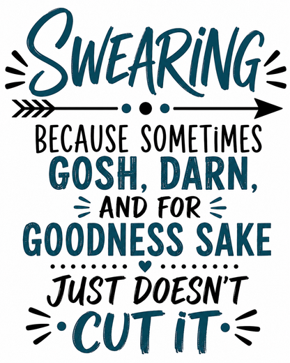 Swearing Because Sometimes Gosh Darn Just Doesn't Cut It Funny Kitchen Towel | Adult Humor Gift
