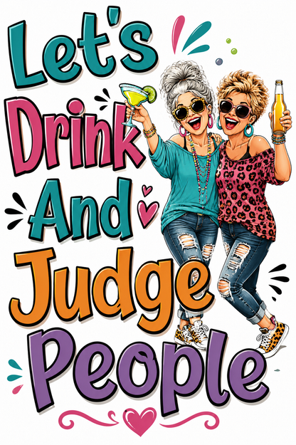 Let's Drink and Judge People Funny Kitchen Towel | Funny Friend Gift