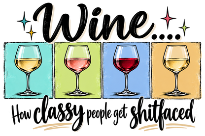 Wine: How Classy People Get Shitfaced Kitchen Towel | Wine Gift