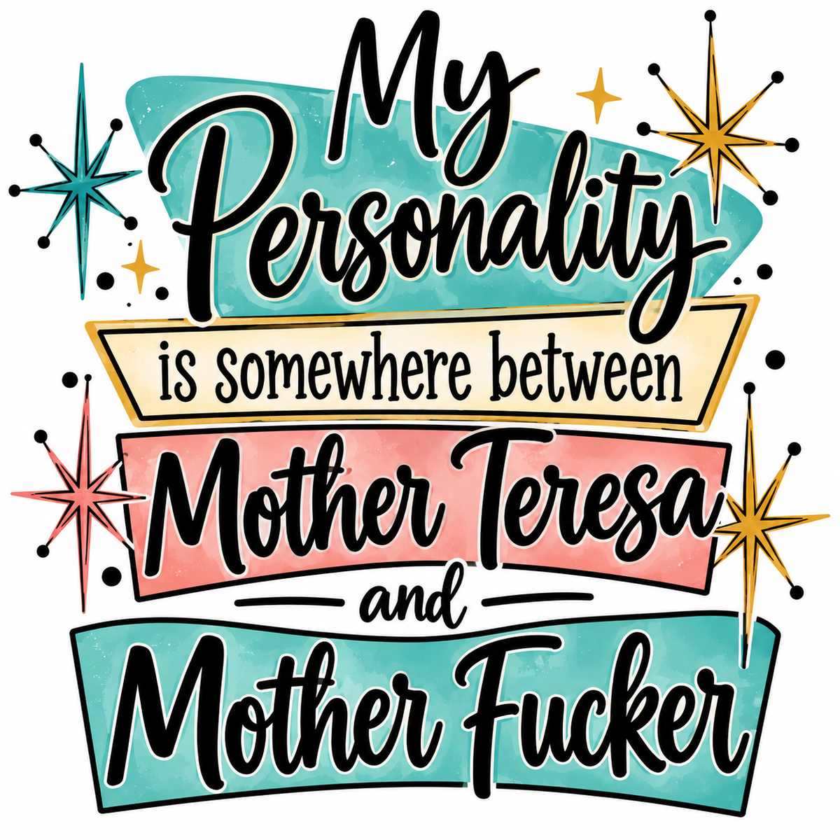 "My Personality Is Somewhere Between Mother Teresa..." Funny Sarcastic Kitchen Towel | Adult Humor Gift
