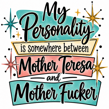 "My Personality Is Somewhere Between Mother Teresa..." Funny Sarcastic Kitchen Towel | Adult Humor Gift