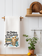 The Dishes Are Looking at Me Dirty Again | Funny Kitchen Towel | Cooking Humor Gift