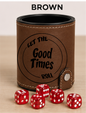 Dice Cup Let The Good Times Roll - Leatherette Dice Cup