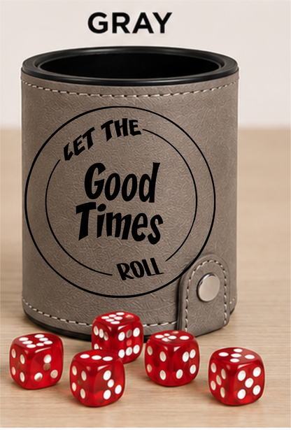 Dice Cup Let The Good Times Roll - Leatherette Dice Cup