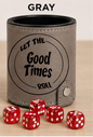 Dice Cup Let The Good Times Roll - Leatherette Dice Cup