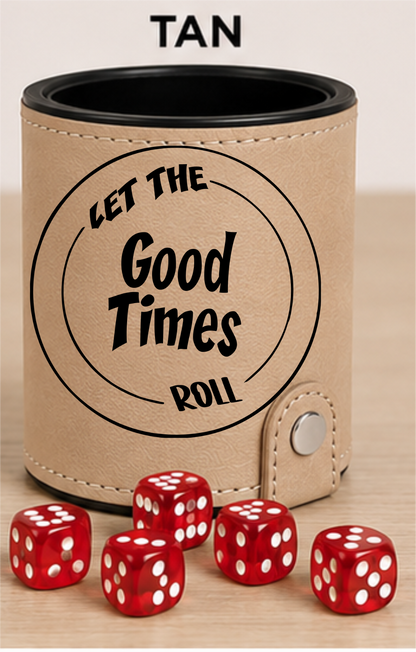 Dice Cup Let The Good Times Roll - Leatherette Dice Cup